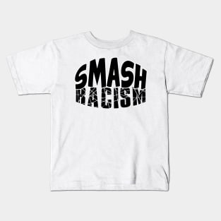 Smash Racism Kids T-Shirt